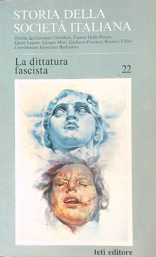 Storia della società italiana. Vol. 22: La dittatura fascista