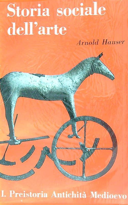Storia sociale dell'arte. Vol 1 - Arnold Hauser - copertina