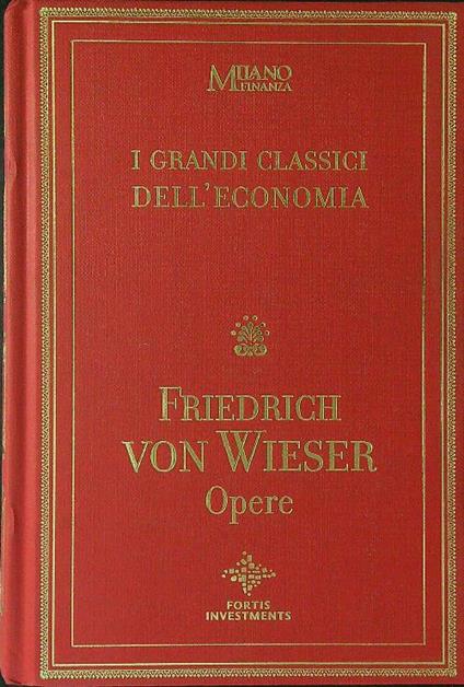 I  grandi classici dell'economia 16 Friedrich Von Wieser Opere - copertina