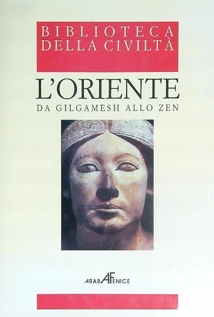 L' Oriente. Da Gilgamesh allo Zen - copertina