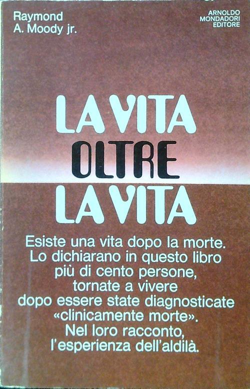La vita oltre la la vita - Raymond A. Moody Jr. - copertina