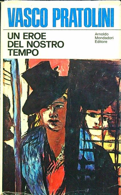 Un eroe del nostro tempo - Vasco Pratolini - copertina