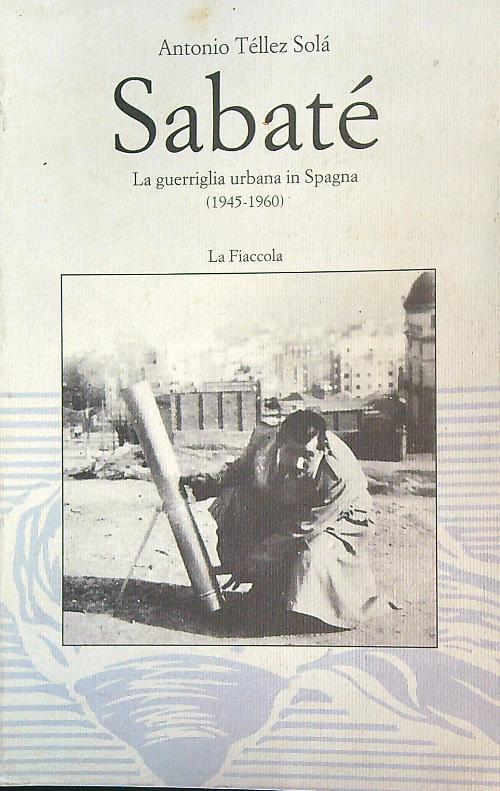 Sabatè. La guerriglia urbana in Spagna