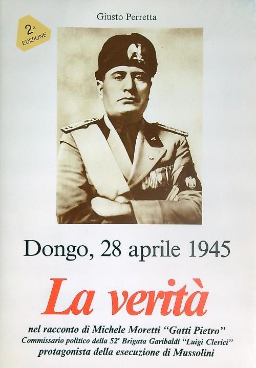La verità. Dongo 28 aprile 1945