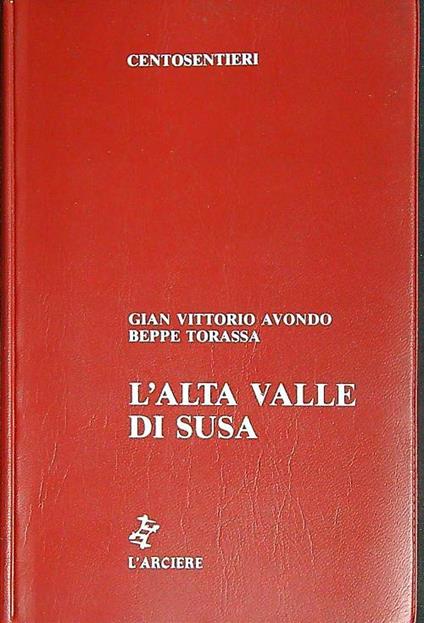 L' alta Valle di Susa - Gian Vittorio Avondo - copertina