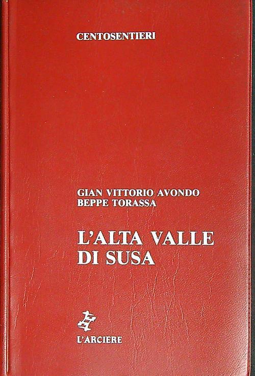 L' alta Valle di Susa - Gian Vittorio Avondo - copertina