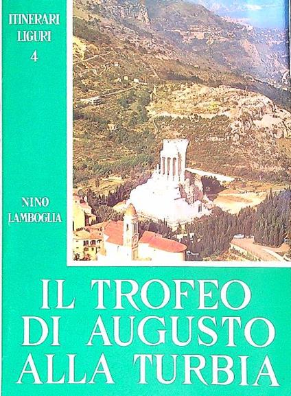 Il trofeo di Augusto alla Turbia - Nino Lamboglia - copertina
