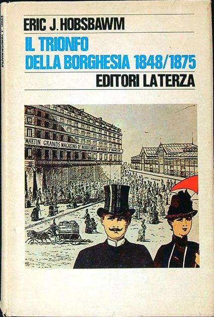Il trionfo della borghesia 1848/1875 - Eric J. Hobsbawm - copertina