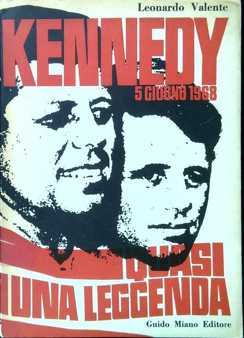 Kennedy quasi una leggenda