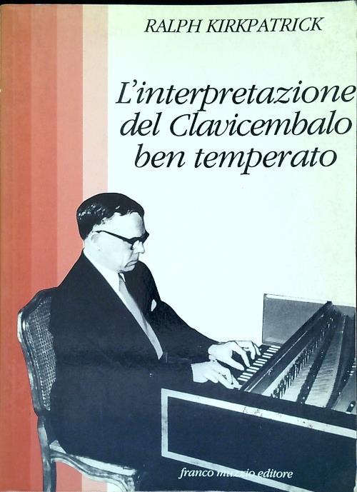 L' interpretazione del Clavicembalo ben temperato - Ralph Kirkpatrick - copertina