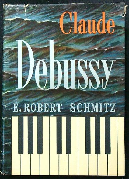 Claude Debussy - Robert E. Schmitz - copertina