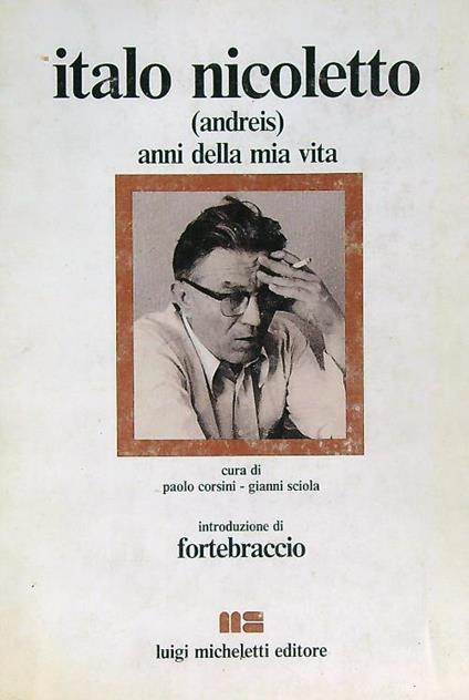 Italo Nicoletto (Andreis) anni della mia vita - Paolo Corsini - copertina