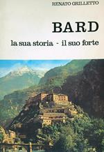 Bard. La sua storia il suo forte