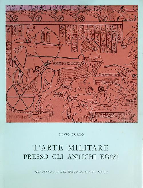 L' arte militare presso gli antichi egizi. Quaderno 3