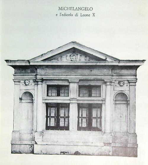 Michelangelo e l'edicola di Leone X