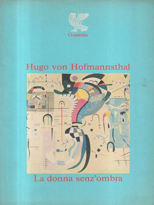 La donna senz'ombra - Hugo von Hofmannstahal - copertina
