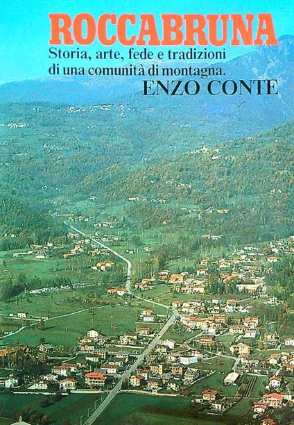 Roccabruna. Storia arte fede e tradizioni - Enzo Conte - copertina