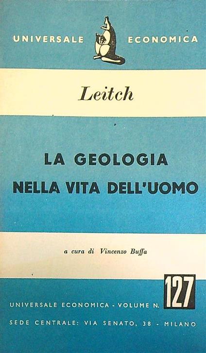 La geologia nella vita dell'uomo - Duncan Leitch - copertina