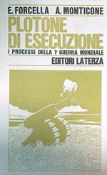 Plotone d’esecuzione. I processi della prima guerra mondiale