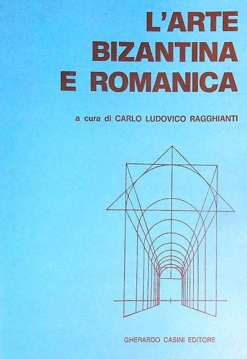 L' arte bizantina e romanica