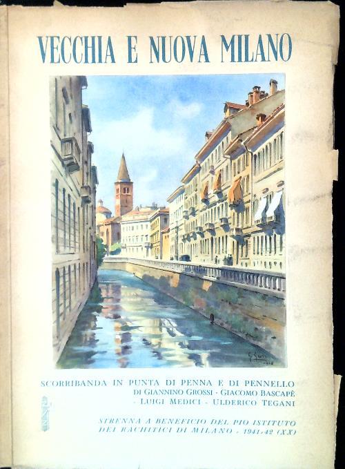 Vecchia e Nuova Milano. Scorribanda in punta di penna e di pennello - copertina