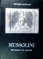 Mussolini. Pensiero e Azione