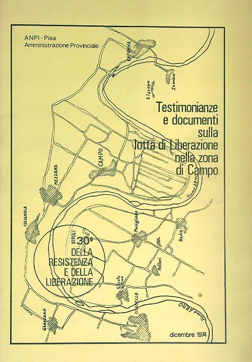 Testimonianze e documenti sulla lotta di liberazione nella zona di Campo