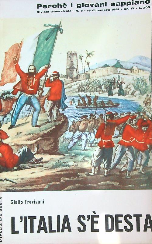 L' Italia s'è desta. Perché i giovani sappiano