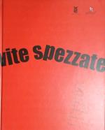 Vite spezzate. I 15430 morti nella guerra 1940-45 