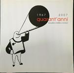1967-2007 quarant'anni galleria d'arte il vicolo