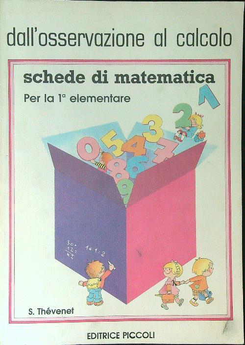 Dall'osservazione al calcolo Schede di matematica per la 1 elementare - S. Thevenet - copertina