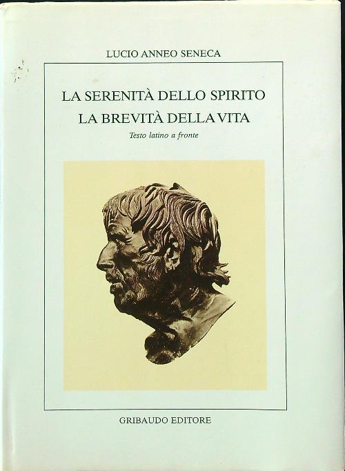 LA La serenità dello spirito la brevità della vita - Seneca - copertina