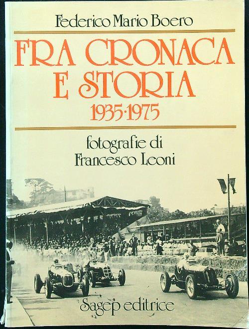 Fra cronaca e storia 1935-1975 - Federico Mario Boero - copertina