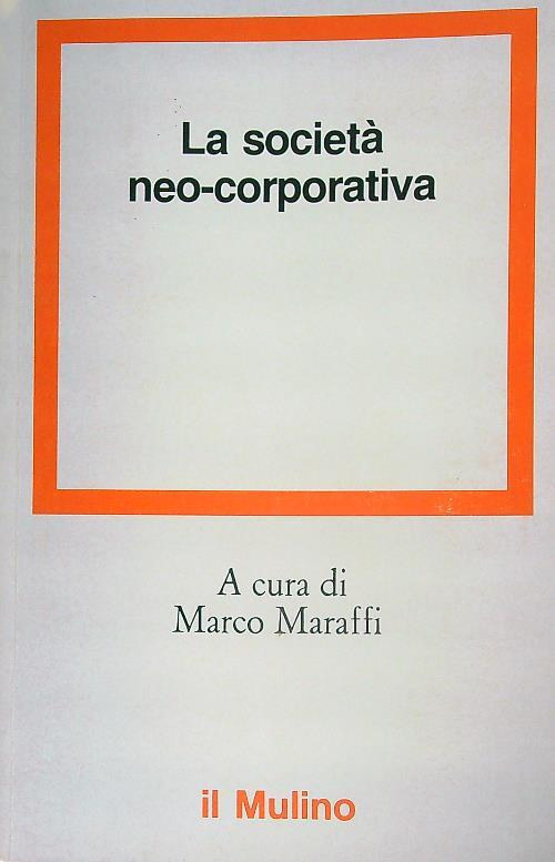 La società neo-corporativa - Marco Maraffi - copertina