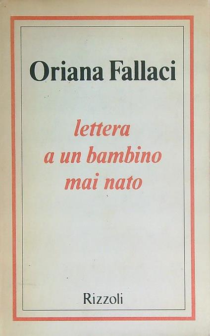Lettera a un bambino mai nato - Oriana Fallaci - copertina