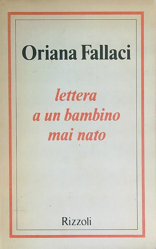 Lettera a un bambino mai nato - Oriana Fallaci - copertina