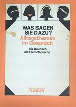 Was sagen sie dazu?