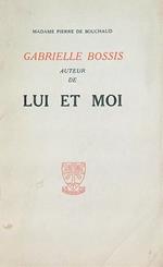 Gabrielle Bossis auteur de Lui et Moi