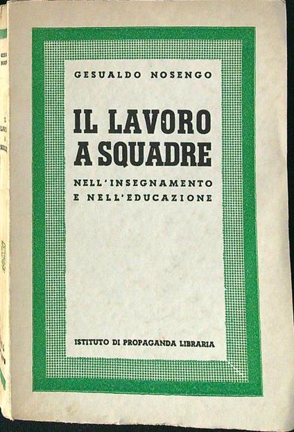 Il lavoro a squadre - Gesualdo Nosengo - copertina