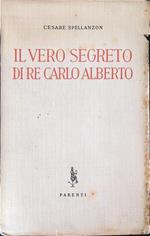 Il  vero segreto di re Carlo Alberto