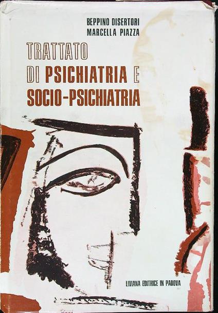 Trattato di psichiatria e socio-psichiatria - Disertori - copertina