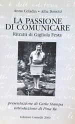 La passione di comunicare. Ritratti di Gigliola Festa