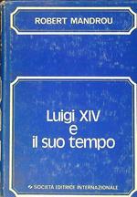 Luigi XIV e il suo tempo