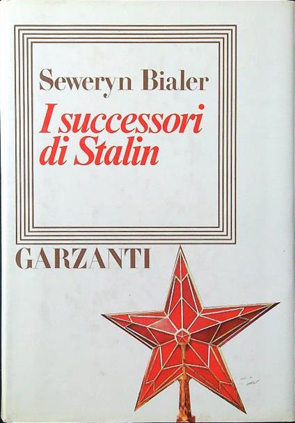 I successori di Stalin - Seweryn Bialer - copertina