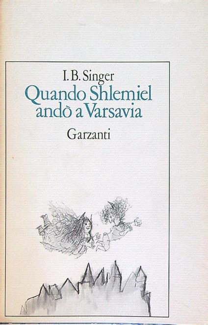 Quando Shlemiel andò a Varsavia - I.B. Singer - copertina