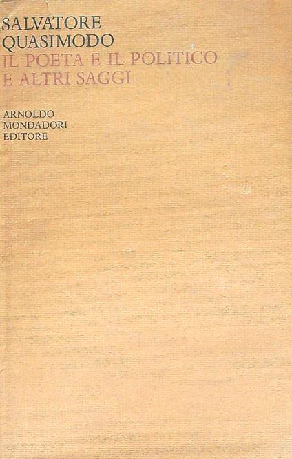 Il poeta e il politico e altri saggi  - Salvatore Quasimodo - copertina