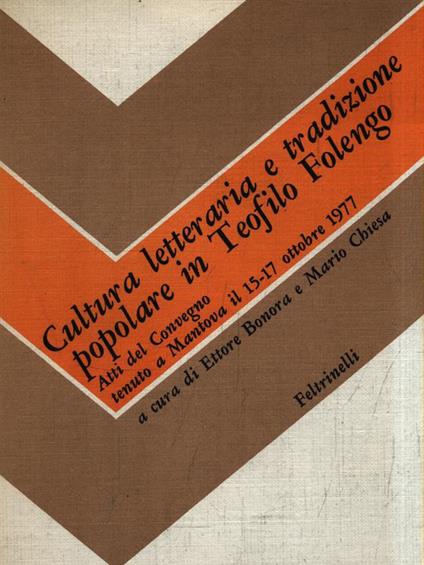 Cultura letteraria e tradizione popolare in Teofilo Folengo - Ettore Bonora - copertina