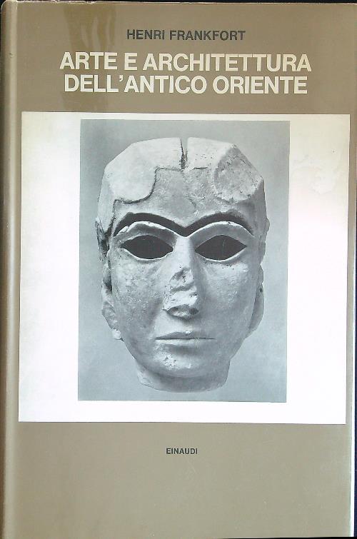 Arte e architettura dell'antico Oriente - Henri Frankfort - copertina