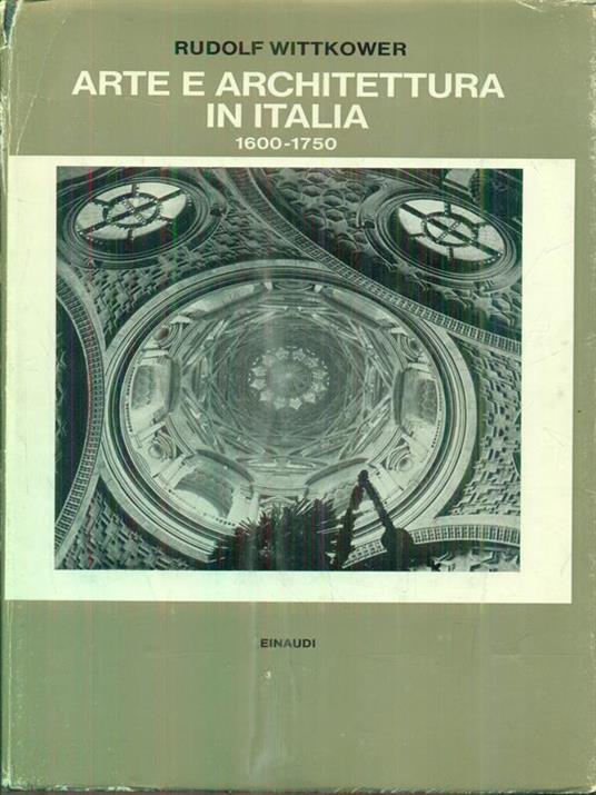 Arte e architettura in Italia 1600-1750 - Rudolf Wittkower - copertina
