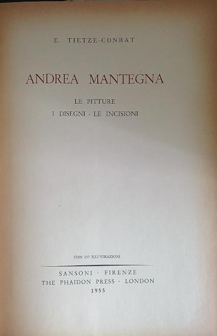 Andrea Mantegna Le pitture I disegni Le incisioni - E. Tietze-Conrat - copertina